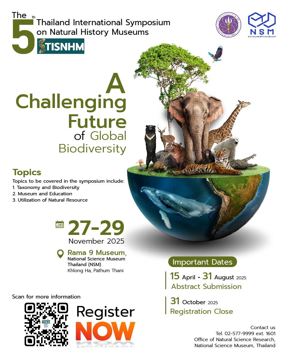 การสัมมนาวิชาการนานาชาติ The 5th Thailand International Symposium on Natural History Museums 2025 (5th# TISNHM 2025)