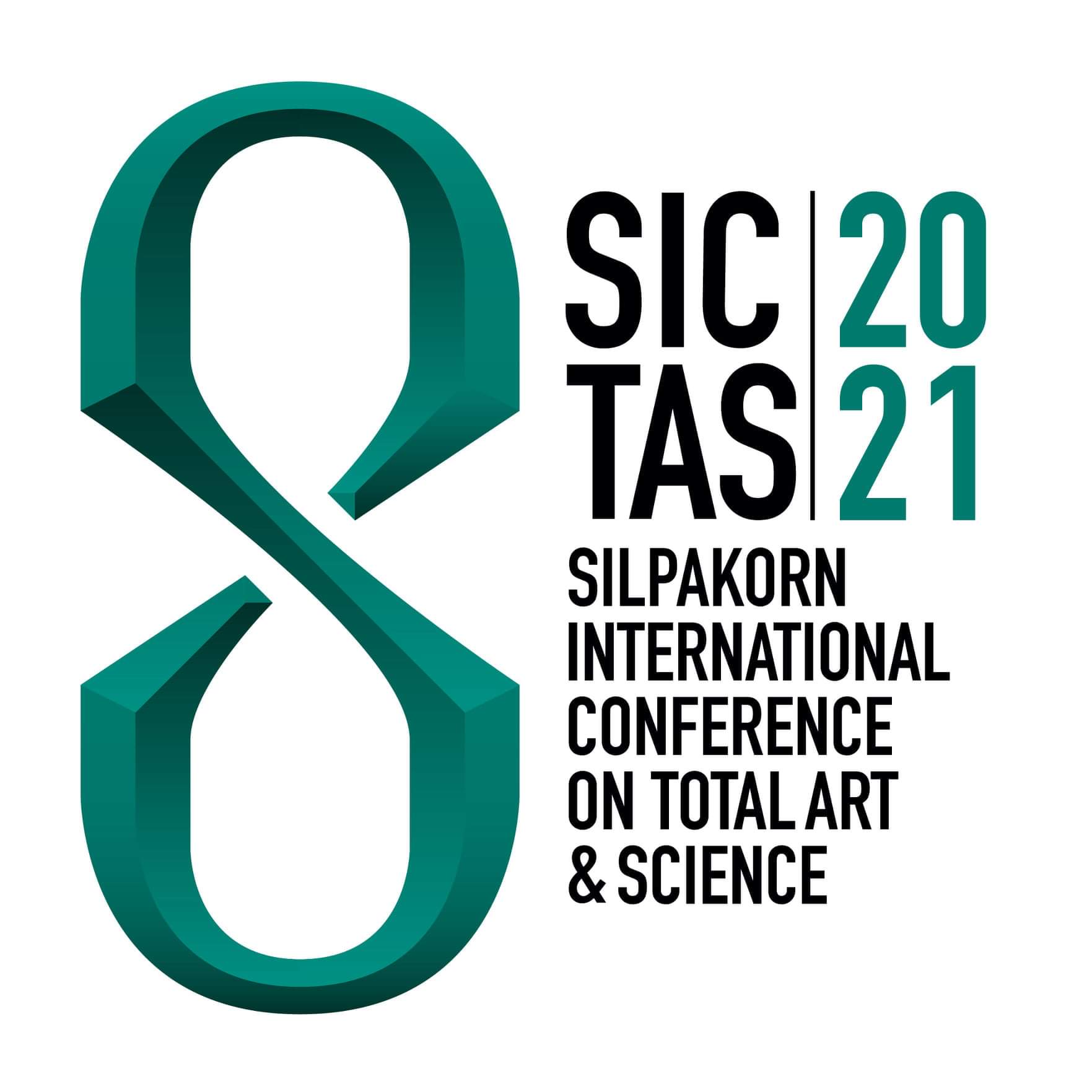 Silpakorn International Conference on Total Art and Science 2021 (SICTAS 2021) jointly with the International Conference on Engineering and Industrial Technology 2021 (ICEIT 2021)