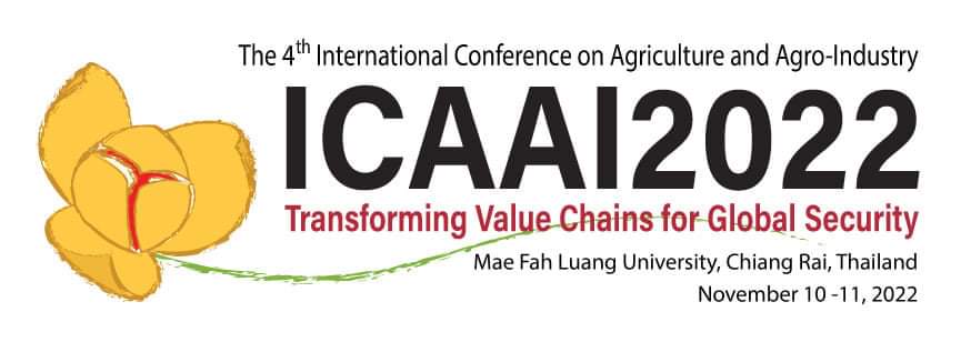 The 4th International Conference on Agriculture and Agro-Industry 2022 (4th# ICAAI2022): &ldquo;Transforming Value Chains for Global Security&rdquo;